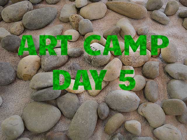 Art Camp Update Day 5