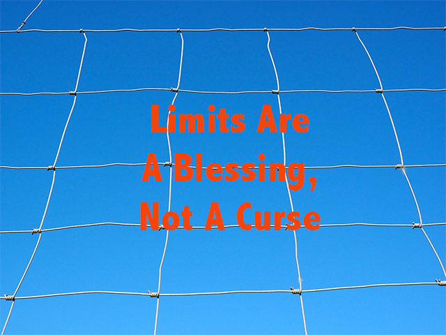 Limits Are A Blessing, Not A Curse