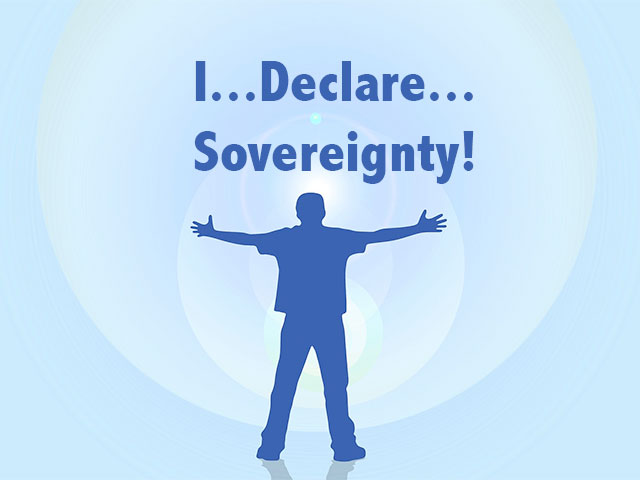 I…Declare…Sovereignty!