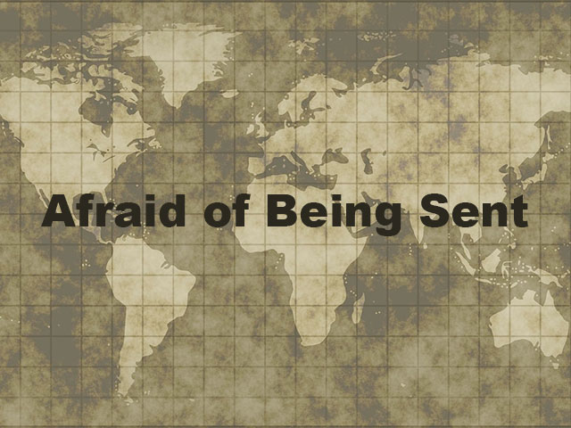 Afraid of Being Sent