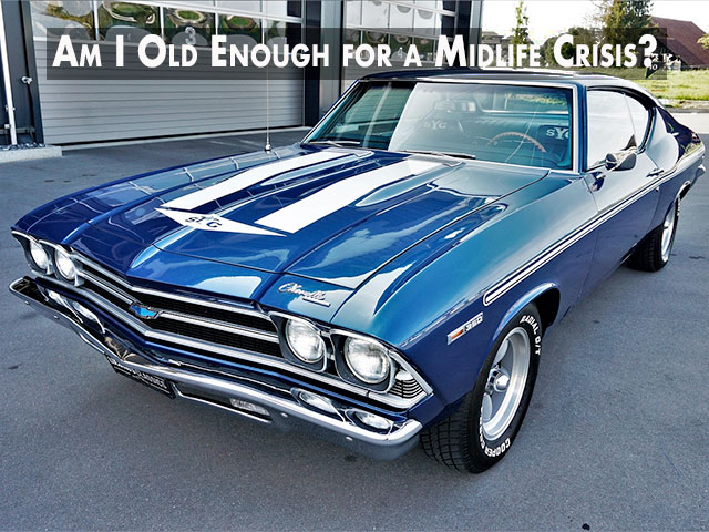 Am I Old Enough for a Midlife Crisis?