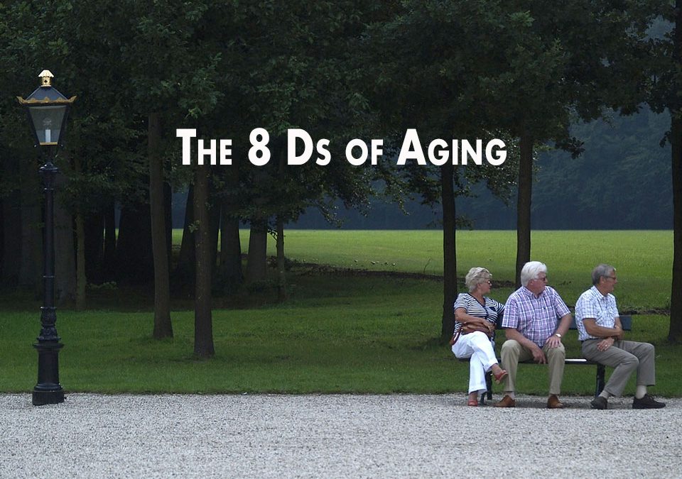 The 8 Ds of Aging