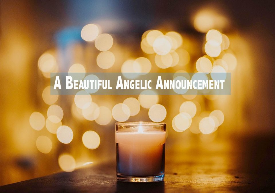 A Beautiful Angelic Announcement