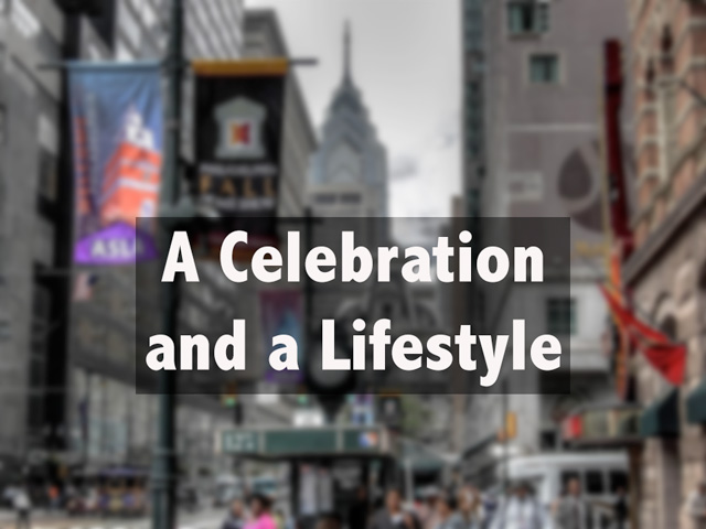 A Celebration and a Lifestyle