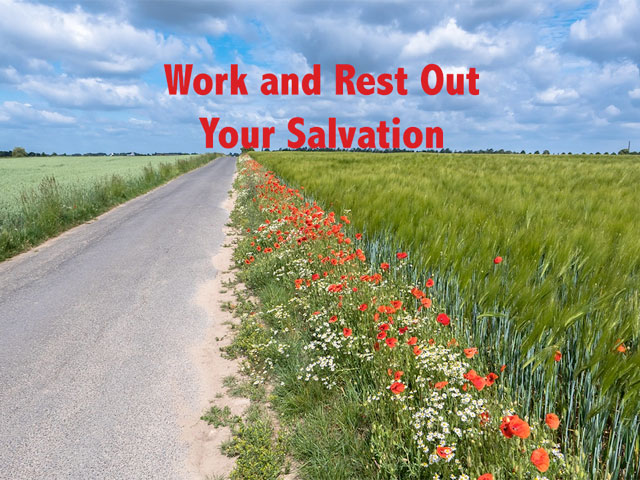 Work and Rest Out Your Salvation