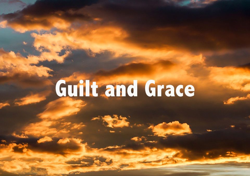 Guilt and Grace