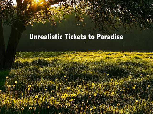 Unrealistic Tickets to Paradise image